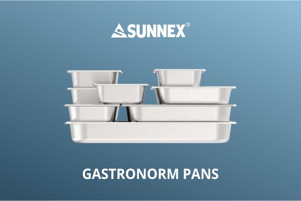 Sunnex Gastronorm Pans ہوٹل اور ریستوراں اور گھریلو کے لیے موزوں ہے۔